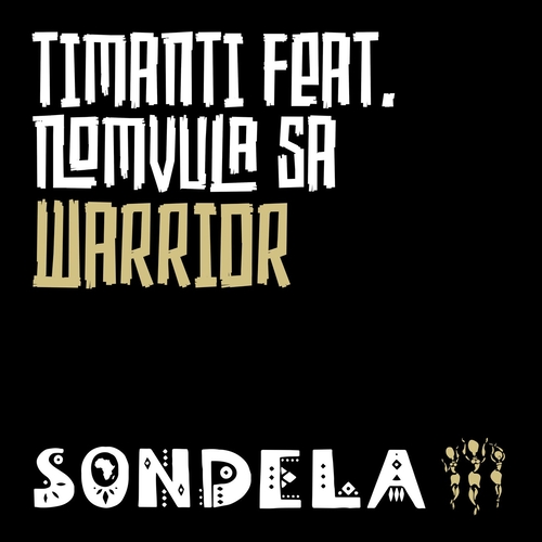 TIMANTI, Nomvula SA - Warrior [SONDE019D]